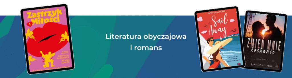 nowości lipca literatura obyczajowa i romans